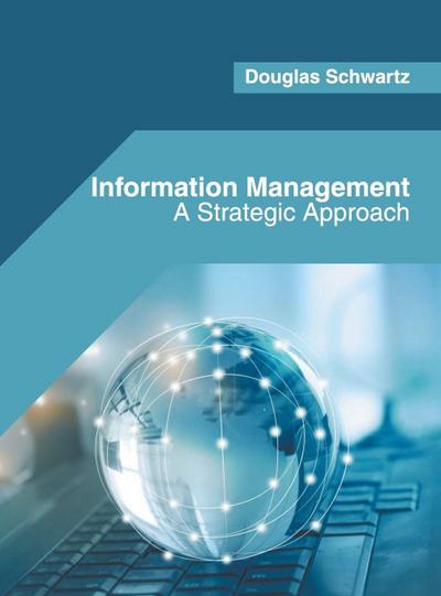 Information Management: A Strategic Approach