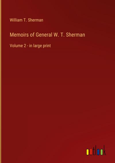 Memoirs of General W. T. Sherman