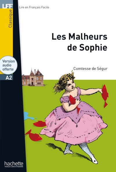 Les Malheurs de Sophie: Lektüre mit Übungen, Lösungen und Audio-Download (LFF - Lire en Francais Facile)