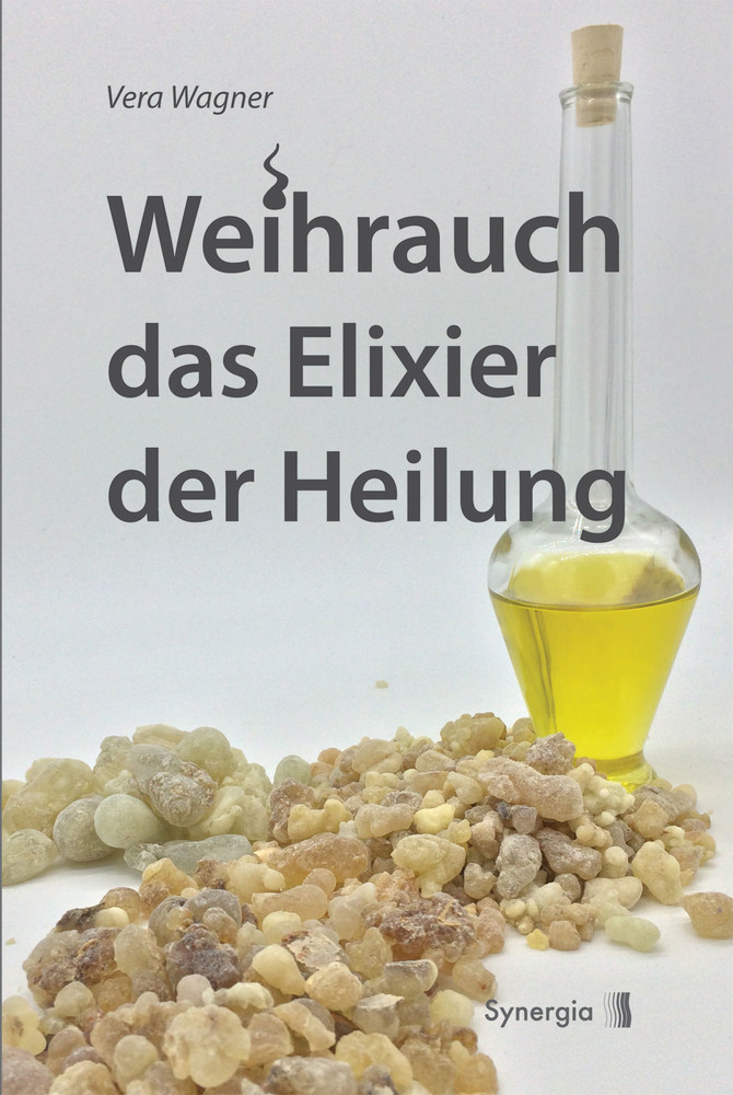 Weihrauch das Elixier der Heilung () von Vera Wagner OnlineBuchhandlung