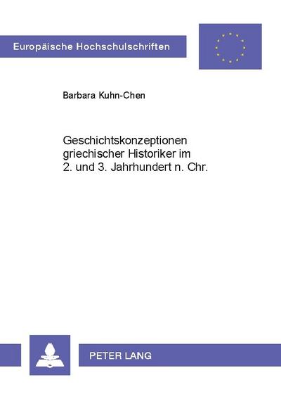 Geschichtskonzeptionen griechischer Historiker im 2. und 3. Jahrhundert n. Chr.