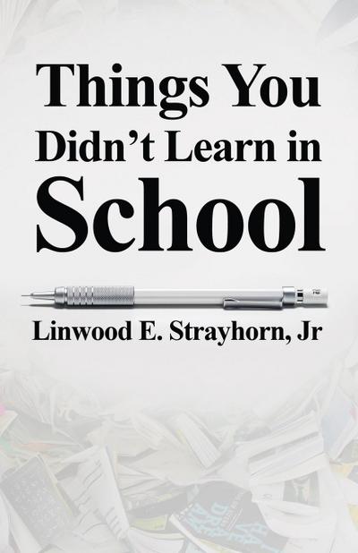 Things You Didn’t Learn in School