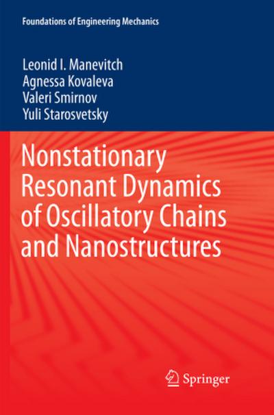 Nonstationary Resonant Dynamics of Oscillatory Chains and Nanostructures