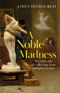 A Noble Madness