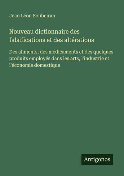 Nouveau dictionnaire des falsifications et des altérations