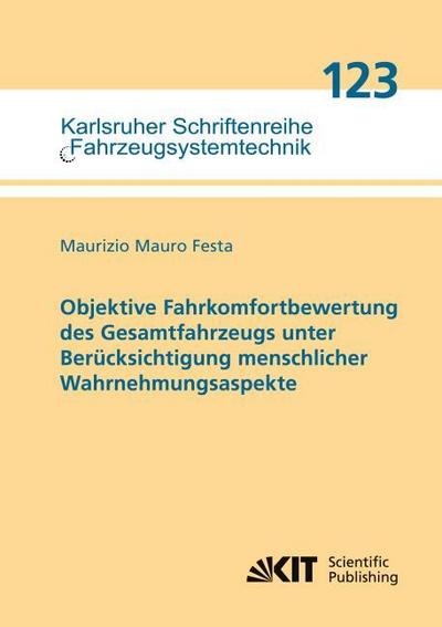 Objektive Fahrkomfortbewertung des Gesamtfahrzeugs unter Berücksichtigung menschlicher Wahrnehmungsaspekte
