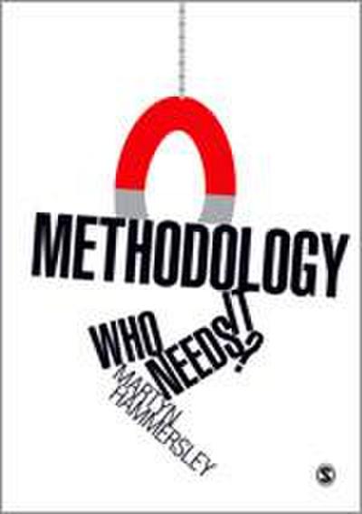 Methodology: Who Needs It?