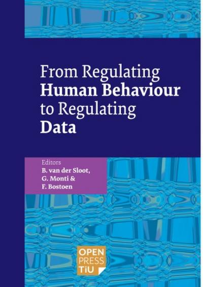 From Regulating Human Behaviour to Regulating Data