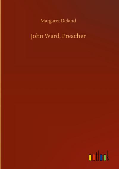 John Ward, Preacher