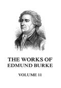 The Works of Edmund Burke Volume 11