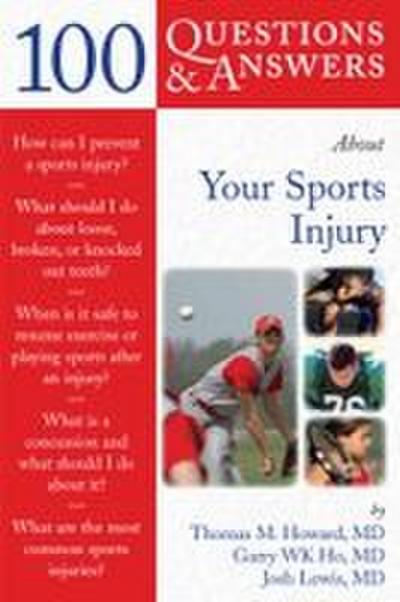 100 Q&AS ABOUT YOUR SPORTS INJURY
