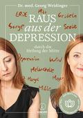 Raus aus der Depression durch die Heilung der Mitte
