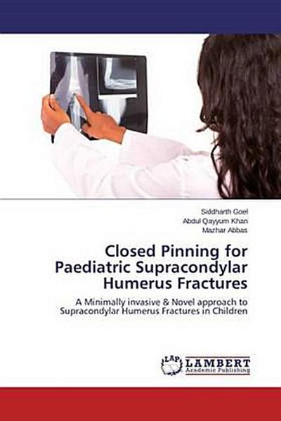 Closed Pinning for Paediatric Supracondylar Humerus Fractures