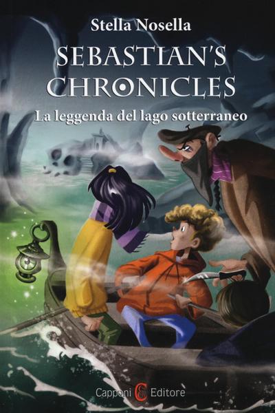 La leggenda del lago sotterraneo. Sebastian’s chronicles
