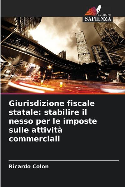 Giurisdizione fiscale statale: stabilire il nesso per le imposte sulle attività commerciali