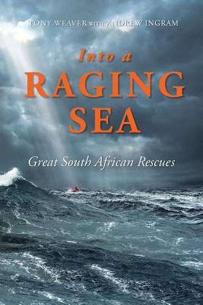INTO A RAGING SEA