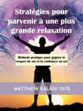 Stratégies pour parvenir à une plus grande relaxation