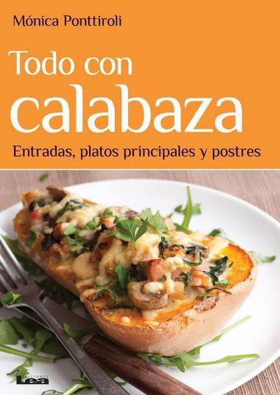 Todo Con Calabaza: Entradas, Platos Principales Y Postres