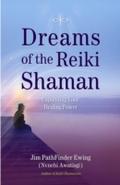 Dreams of the Reiki Shaman