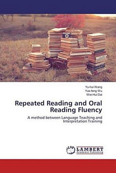 Repeated Reading and Oral Reading Fluency