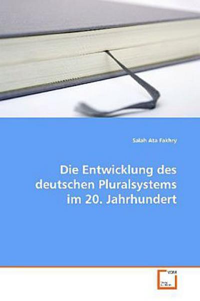 Die Entwicklung des deutschen Pluralsystems im 20. Jahrhundert