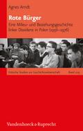 Rote Bürger: Eine Milieu- und Beziehungsgeschichte linker Dissidenz in Polen (1956-1976) (Kritische Studien zur Geschichtswissenschaft, Band 209)