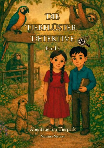 Die Tierflüster-Detektive: Band 3