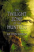 Twilight Zone of the Huntress