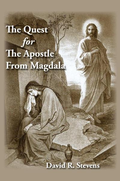 The Quest for The Apostle from Magdala
