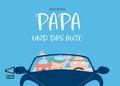 PAPA UND DAS AUTO von Inge Bosse | Buch