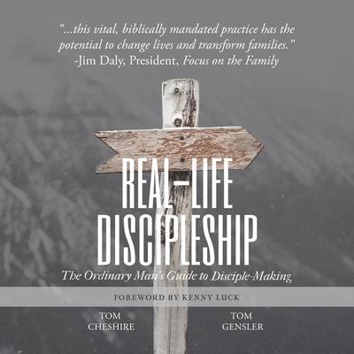 Real-Life Discipleship Lib/E: The Ordinary Man’s Guide to Disciple-Making