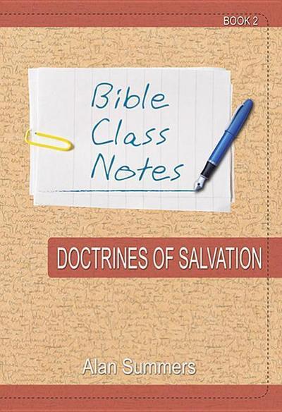 Bible Class Notes - Doctrines of Salvation
