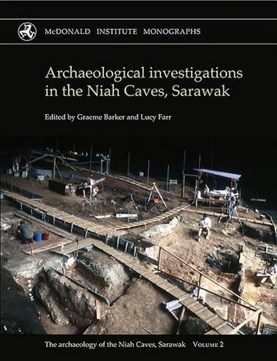 The Archaeology of the Niah Caves, Sarawak