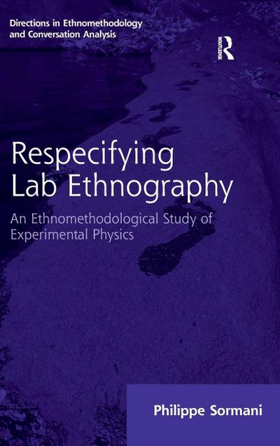 Respecifying Lab Ethnography