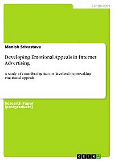 Developing Emotional Appeals in Internet Advertising