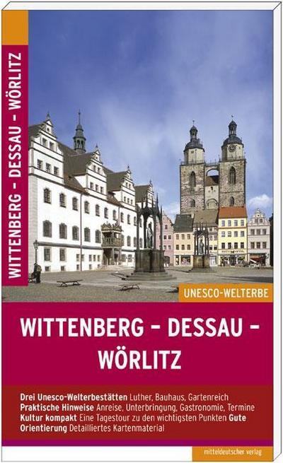 Wittenberg - Dessau - Wörlitz