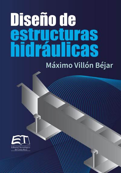 Diseño de estructuras hidráulicas