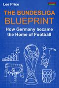 The Bundesliga Blueprint: How Germany became the Home of Football
