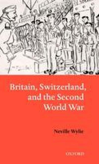 Britain, Switzerland, and the Second World War