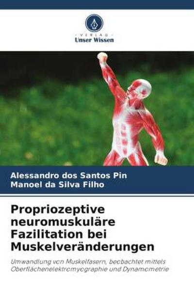 Propriozeptive neuromuskuläre Fazilitation bei Muskelveränderungen