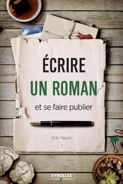 Ecrire un roman et se faire publier