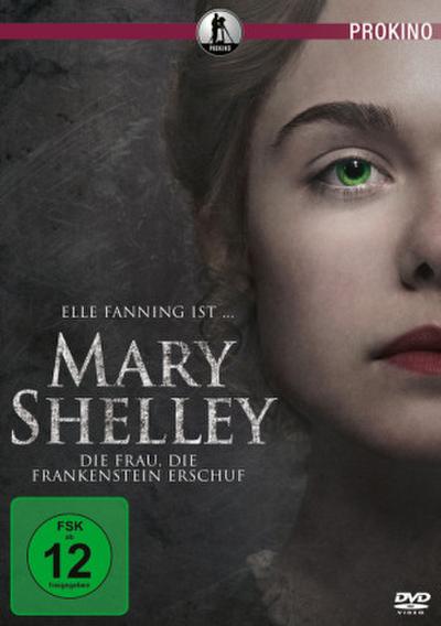 Mary Shelley - Die Frau, die Frankenstein erschuf