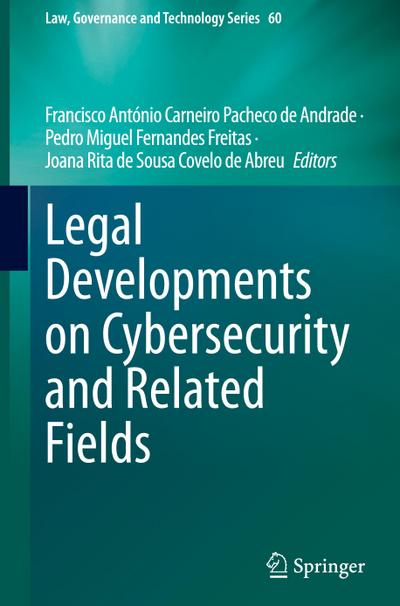 Legal Developments on Cybersecurity and Related Fields