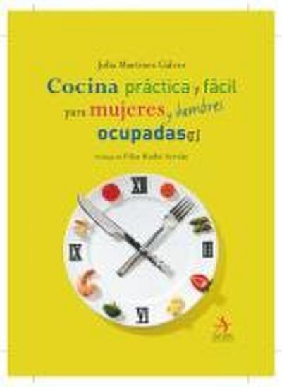 Cocina Practica Y Facil Para Mujeres Y Hombres Ocupados