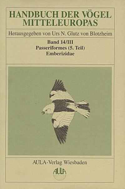 Handbuch der Vögel Mitteleuropas / Handbuch der Vögel Mitteleuropas. Tl.5/3