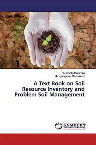 A Text Book on Soil Resource Inventory and Problem Soil Management