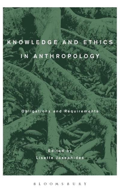 Knowledge and Ethics in Anthropology