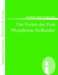 Der Posten der Frau /Phosphorus Hollunder
