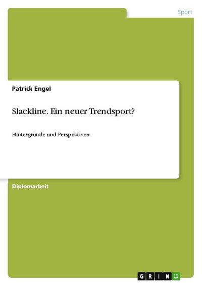 Slackline. Ein neuer Trendsport?