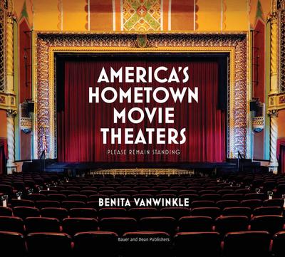 America’s Hometown Movie Theaters